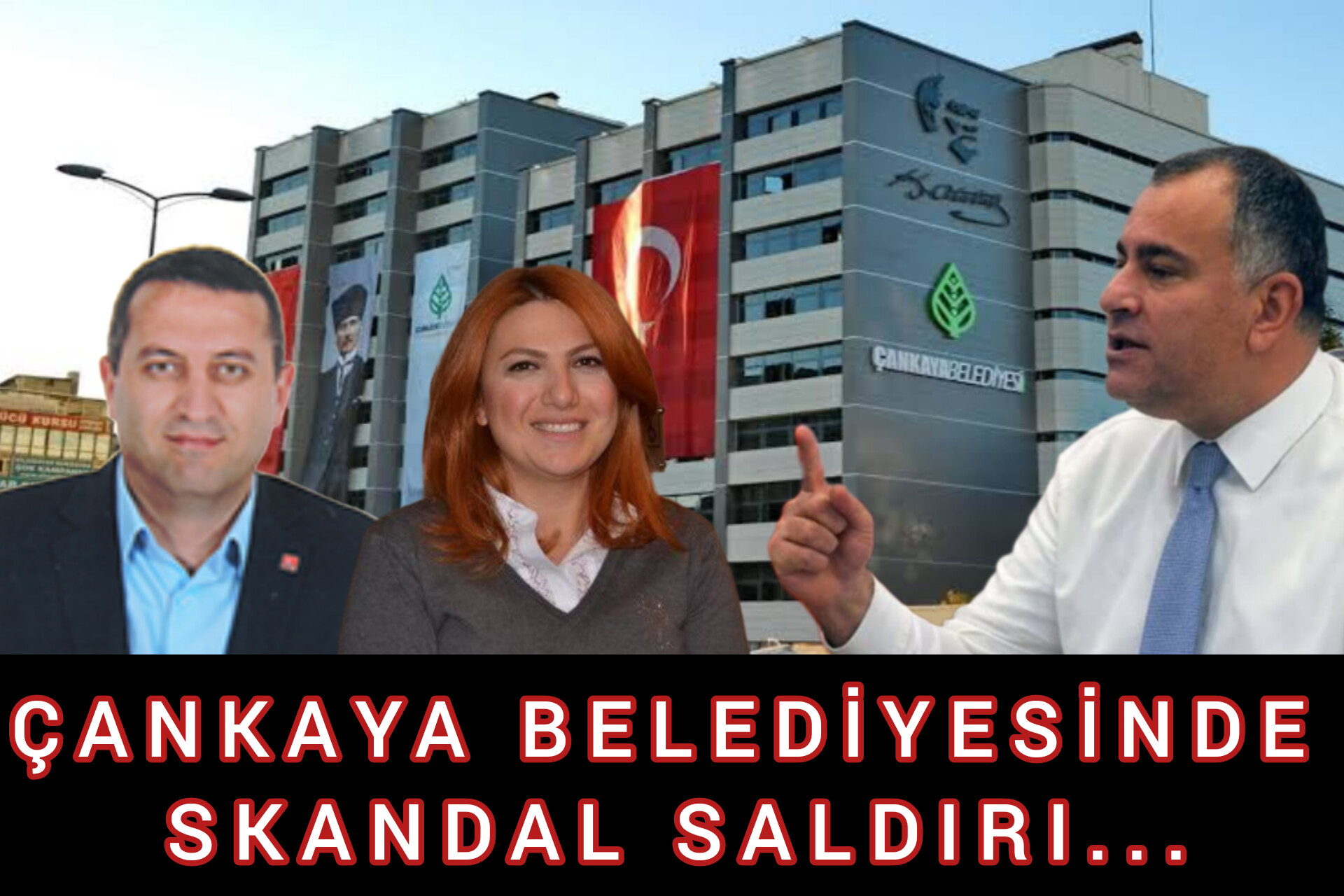 ÇANKAYA BELEDİYESİNDE SKANDAL SALDIRI...