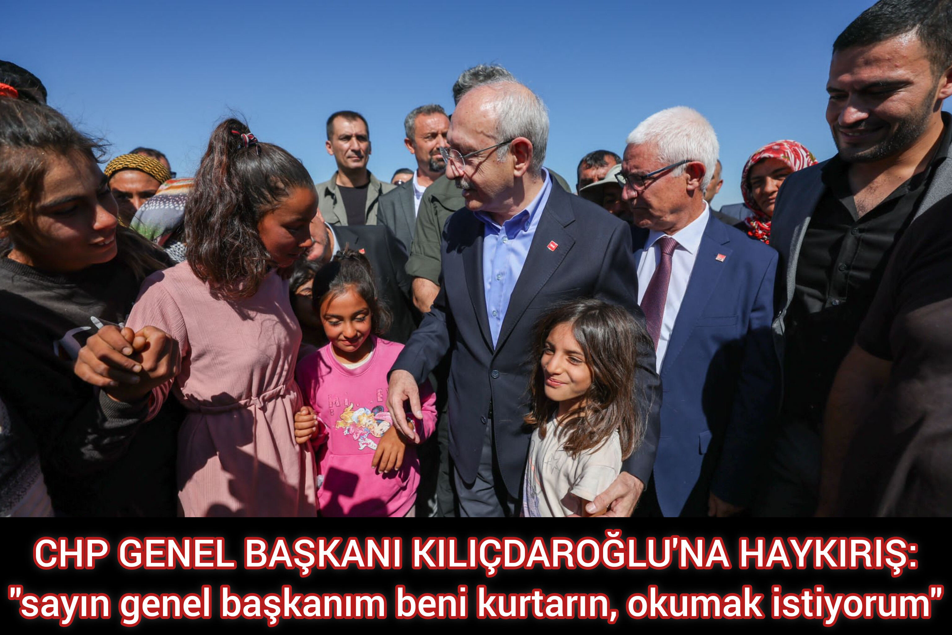 CHP GENEL BAŞKAN KILIÇDAROĞLU'NA HAYKIRIŞ