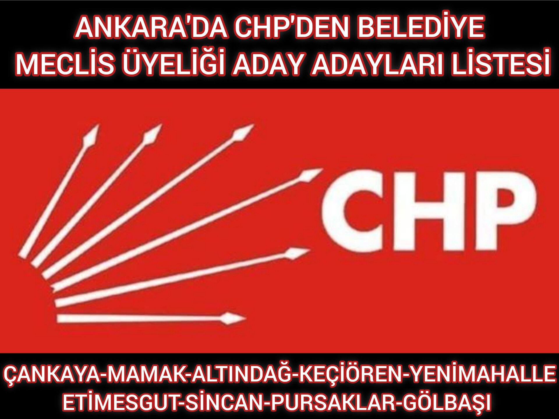 ANKARA'DA CHP'DEN BELEDİYE MECLİS ÜYELİĞİ ADAY ADAYLARI LİSTESİ 
