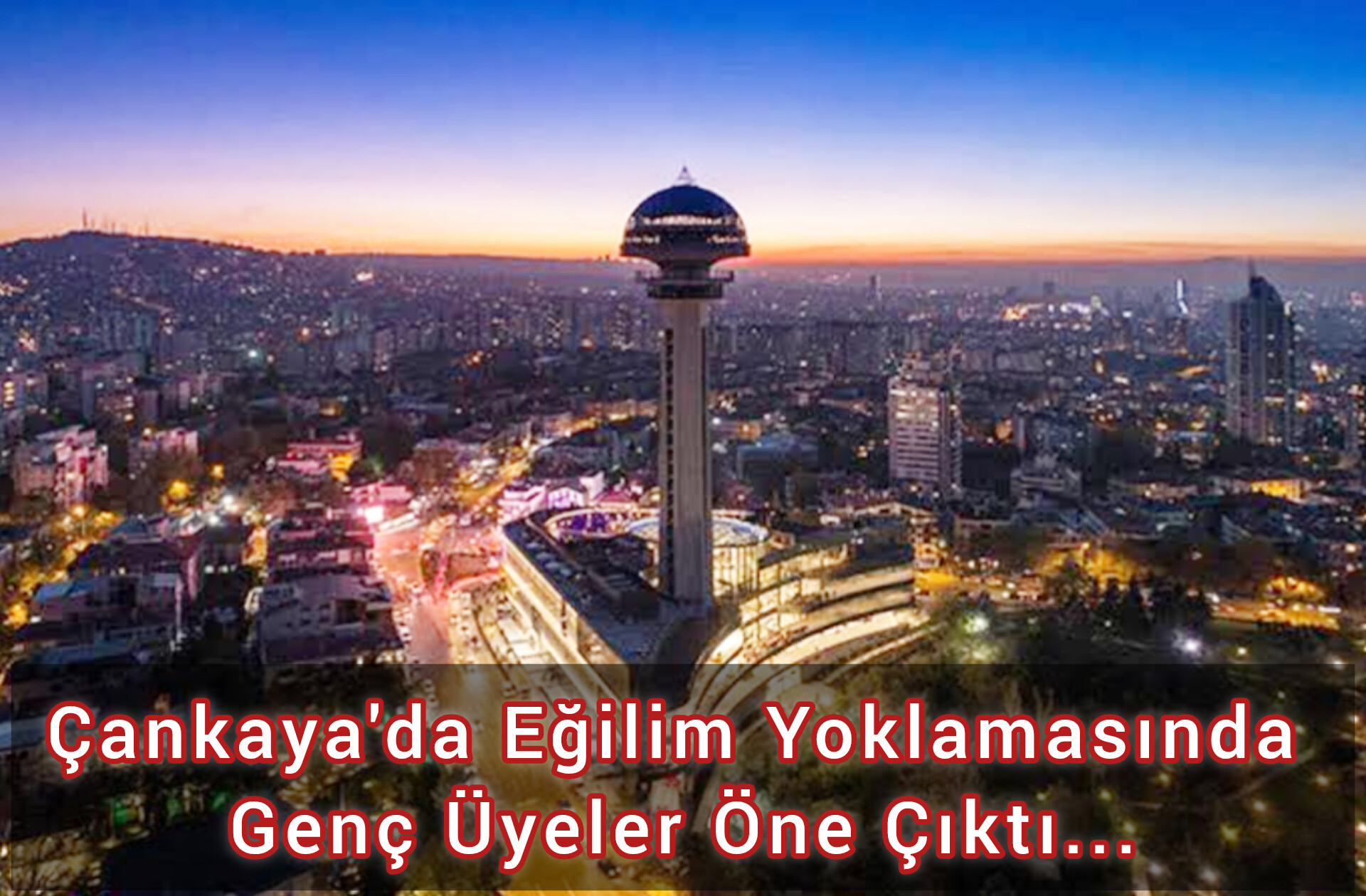 Çankaya'da Eğilim Yoklamasında Genç Üyeler Öne Çıktı...