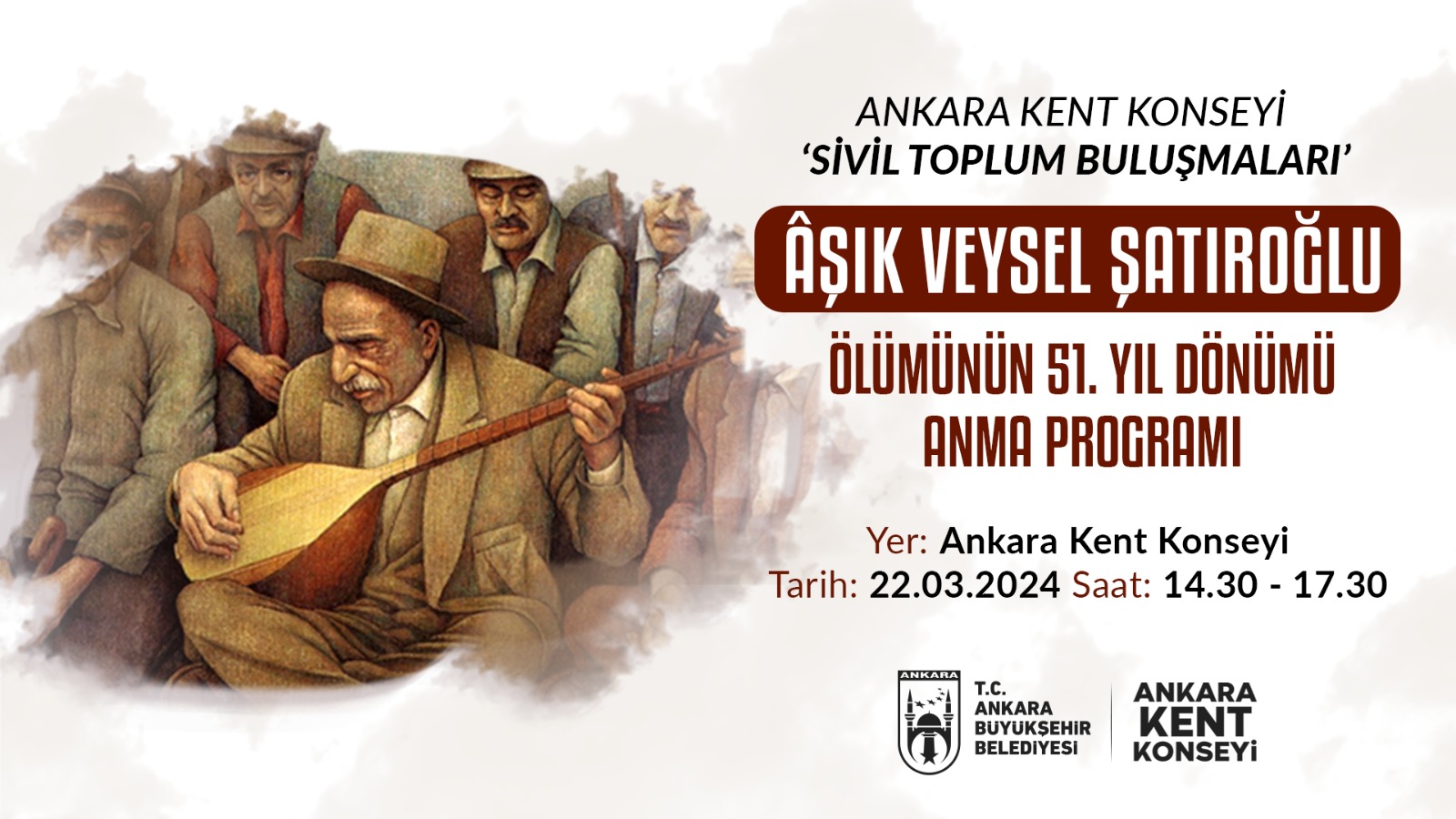 ANKARA KENT KONSEYİ-Türküleri ve Anılarıyla Bir Büyük Ozanı Anıyoruz!
