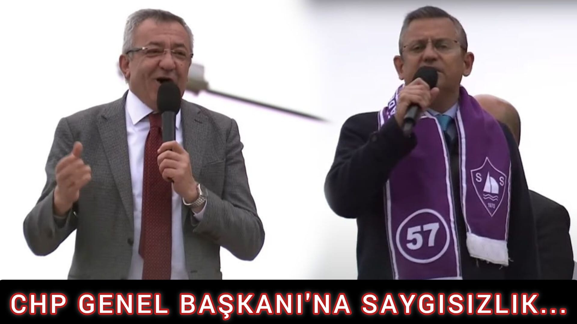 CHP GENEL BAŞKANI'NA SAYGISIZLIK...