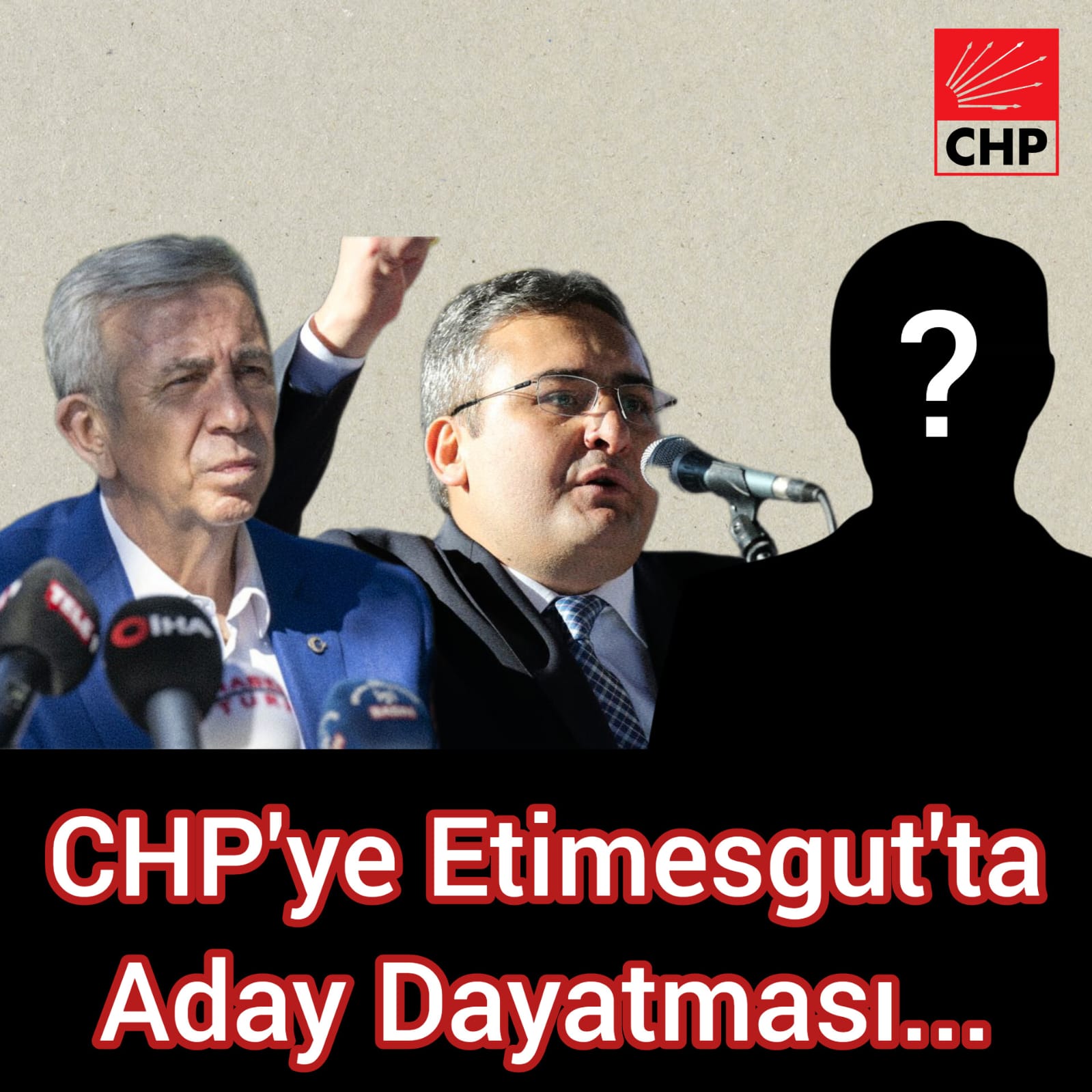 CHP'ye Etimesgut'ta Aday Dayatması...
