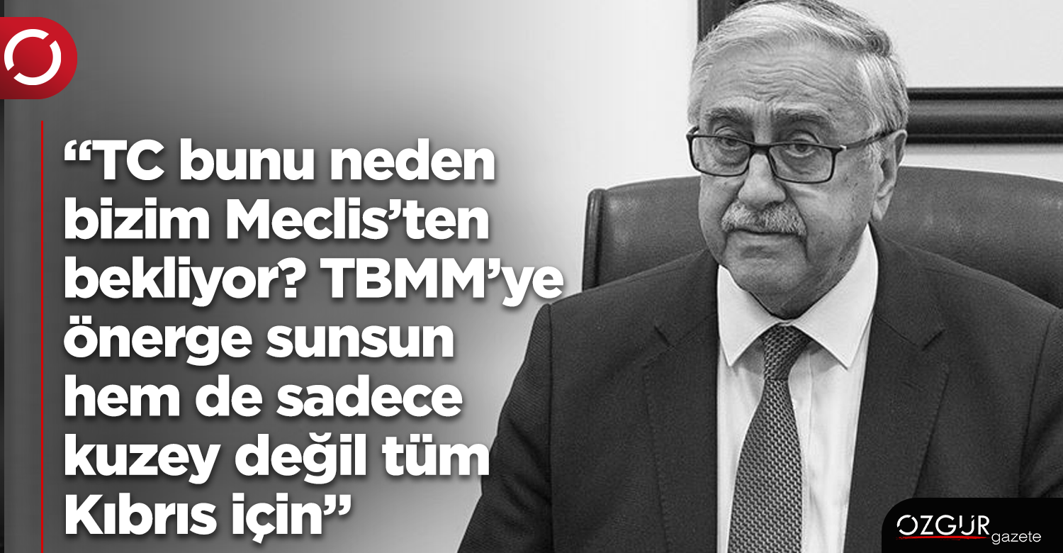 Akıncı: Devlet beyi parmağının arkasına saklanmadığı için içtenlikle kutlarım